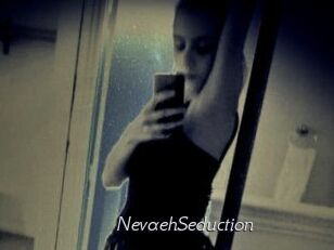 NevaehSeduction