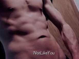 NotLikeYou