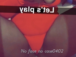 No_face_no_case0402