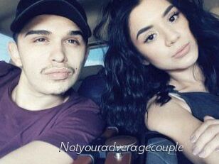 Notyouradveragecouple