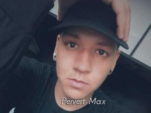 Pervert_Max