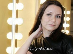 Prettymisslana