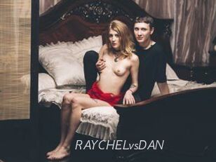 RAYCHELvsDAN Le Scandale