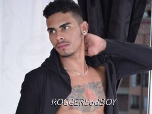 ROGGERbadBOY