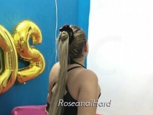 RoseanalHard