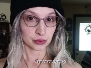 Ravaravishing