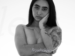 Roseholden