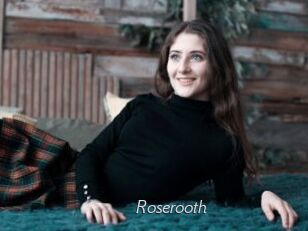 Roserooth