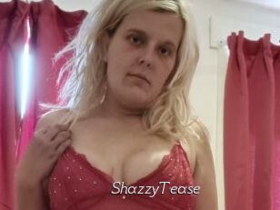 ShazzyTease