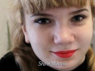 ShineMilana