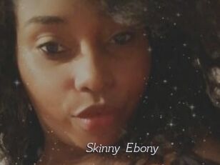 Skinny_Ebony