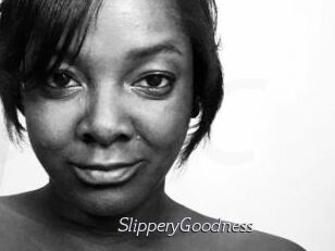 SlipperyGoodness