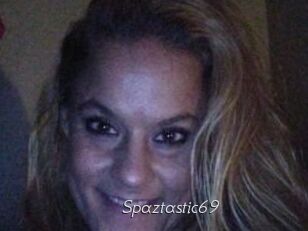 Spaztastic69