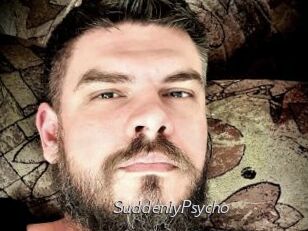 SuddenlyPsycho