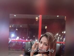 SuperSlimLAdy