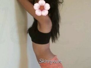 Skinnycute
