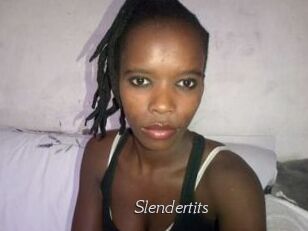 Slendertits