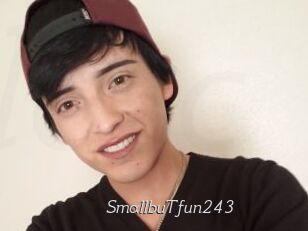 SmallbuTfun243