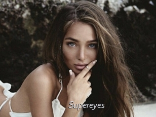 Supereyes