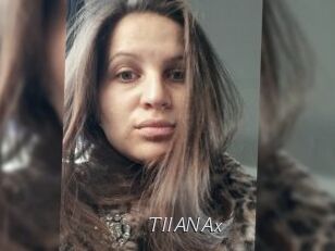 TIIANAx