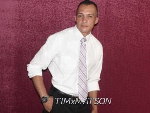 TIMxMATSON