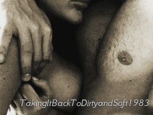 TakingItBackToDirtyandSoft1983