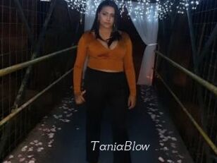 TaniaBlow