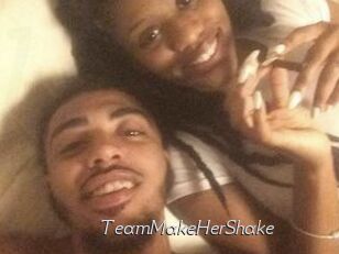TeamMakeHerShake