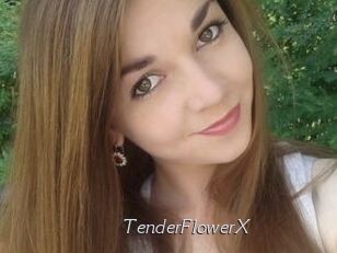 TenderFlowerX