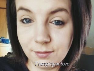 Thatgirlyoulove
