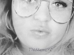 Thickkumz90
