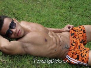TomBigDickxxx