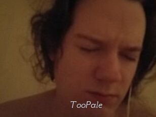 TooPale