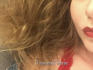 TraumaTease