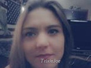 TrixieJoe