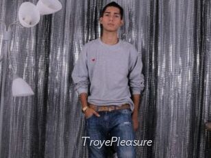 TroyePleasure