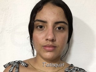 Tatisquirt