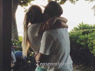 Teaseandplay