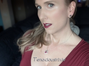 Tenacioustrixie