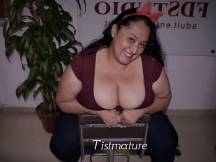 Tistmature