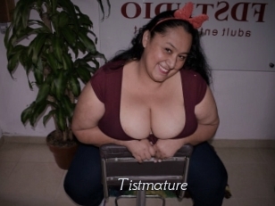 Tistmature