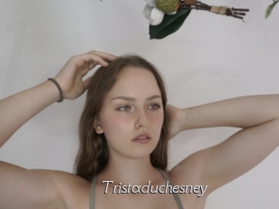 Tristaduchesney