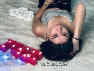 Troublebubble