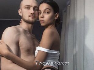 Twoscoundreal