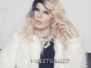 VIOLETGAGGED