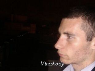 Vincshady