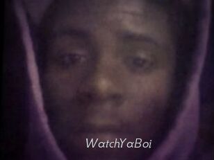 WatchYaBoi