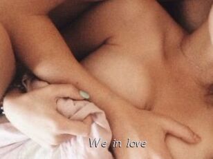 We_in_love