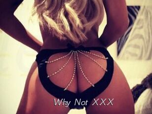 Why_Not_XXX