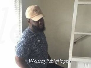 WassayitsbigPoppa